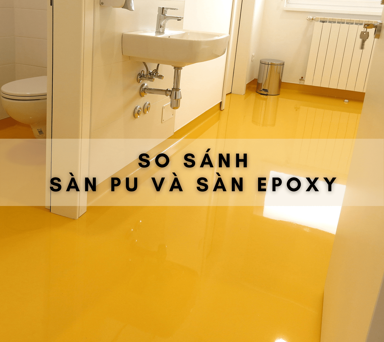 so-sanh-san-pu-va-san-epoxy
