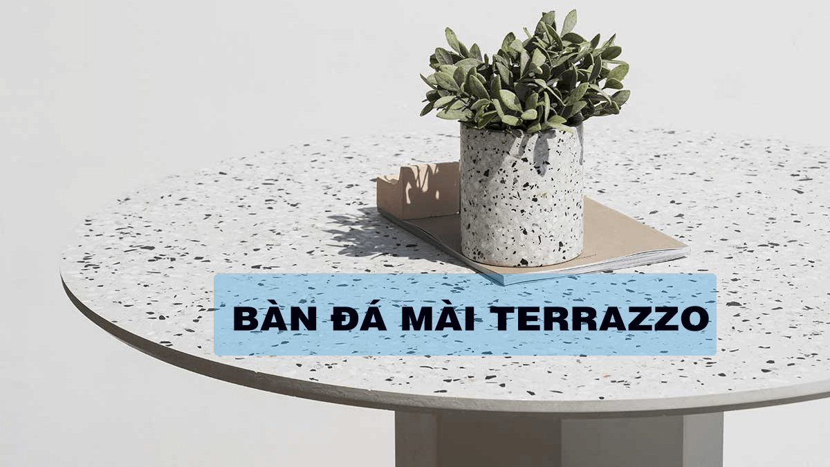 bàn đá mài Terrazzo