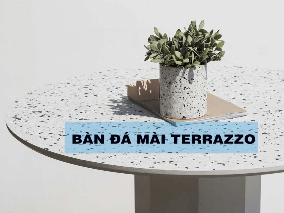 bàn đá mài Terrazzo