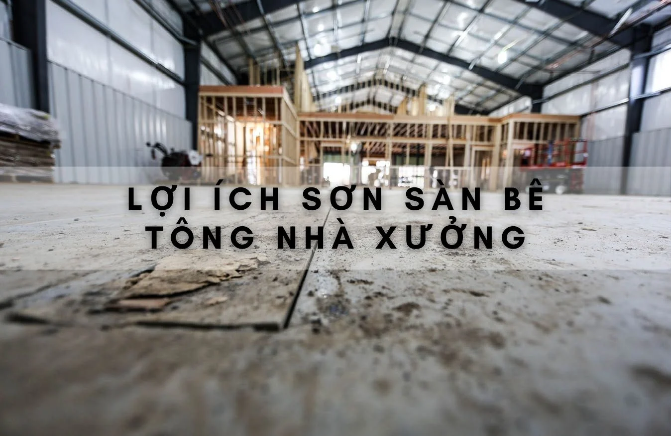 loi-ich-son-phu-san-be-tong-nha-xuong