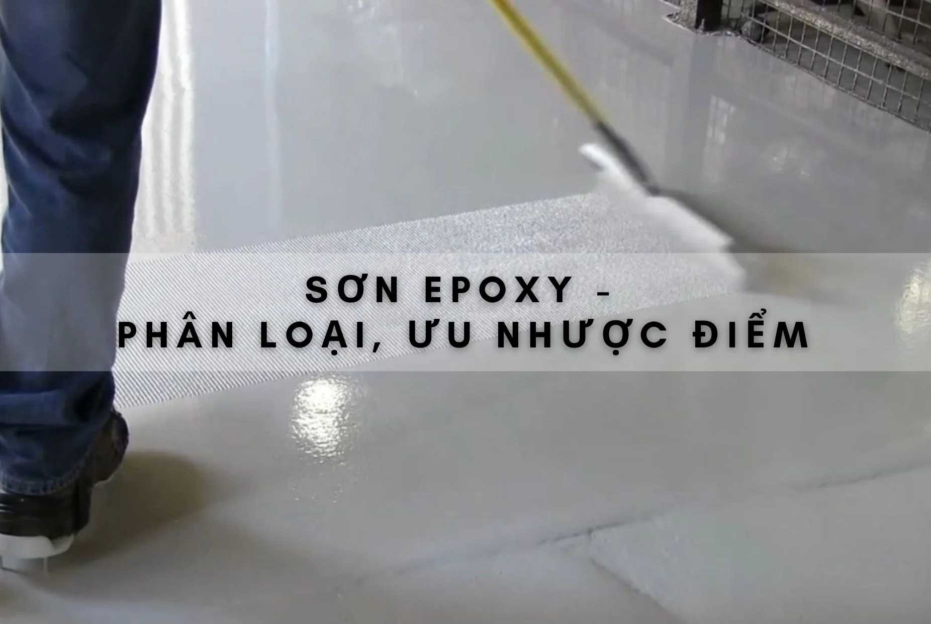 son-epoxy-phan-loai-uu-nhuoc-diem
