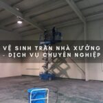 ve-sinh-tran-nha-xuong