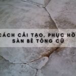 cach-cai-tao-san-be-tong-cu