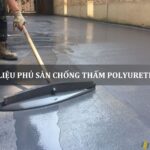 vật liệu phủ sàn chống thấm polyurethane