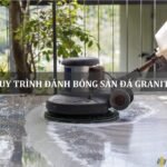 quy trình đánh bóng sàn đá granite