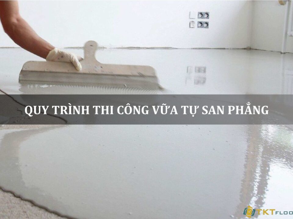 quy trình thi công vữa tự san phẳng