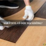 sàn vinyl có độc hại không