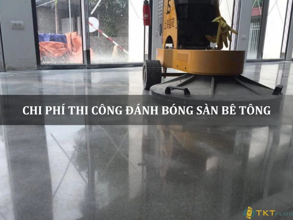 chi phí thi công đánh bóng sàn bê tông