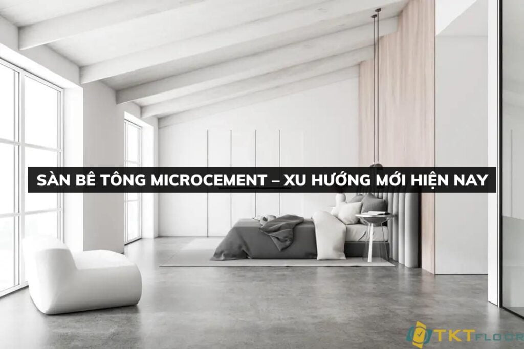 SÀN BÊ TÔNG MICROCEMENT – XU HƯỚNG MỚI HIỆN NAY