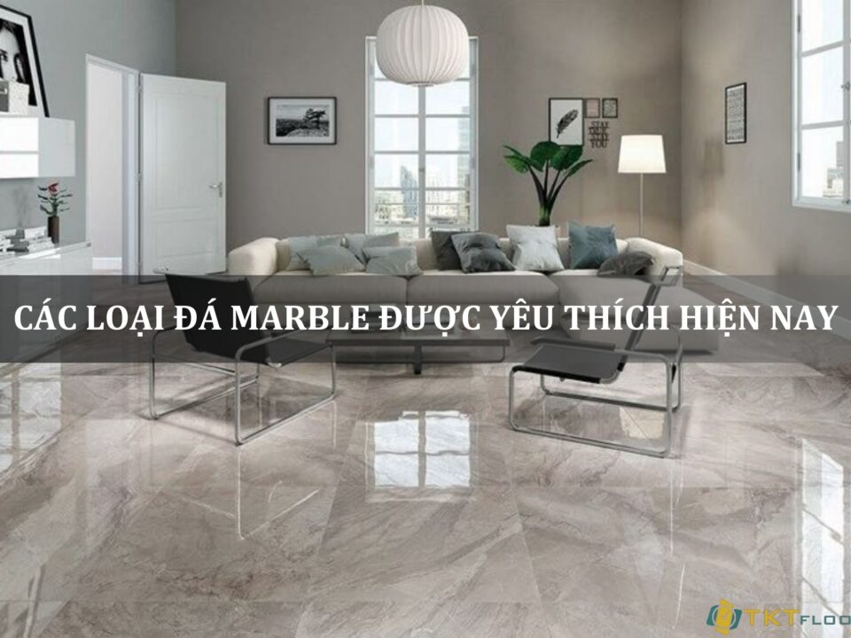 các loại đá marble được yêu thích hiện nay