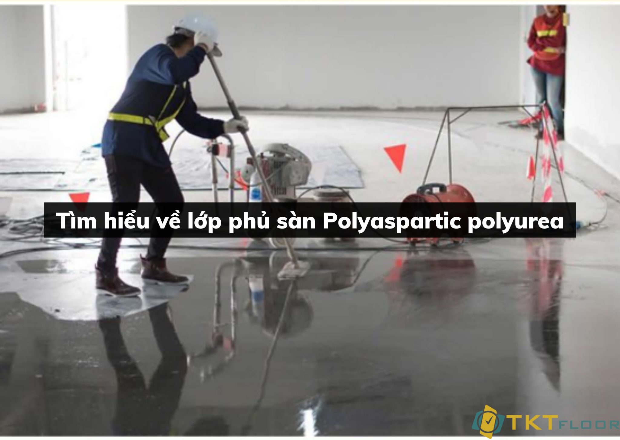 Tìm hiểu về lớp phủ sàn Polyaspartic polyurea