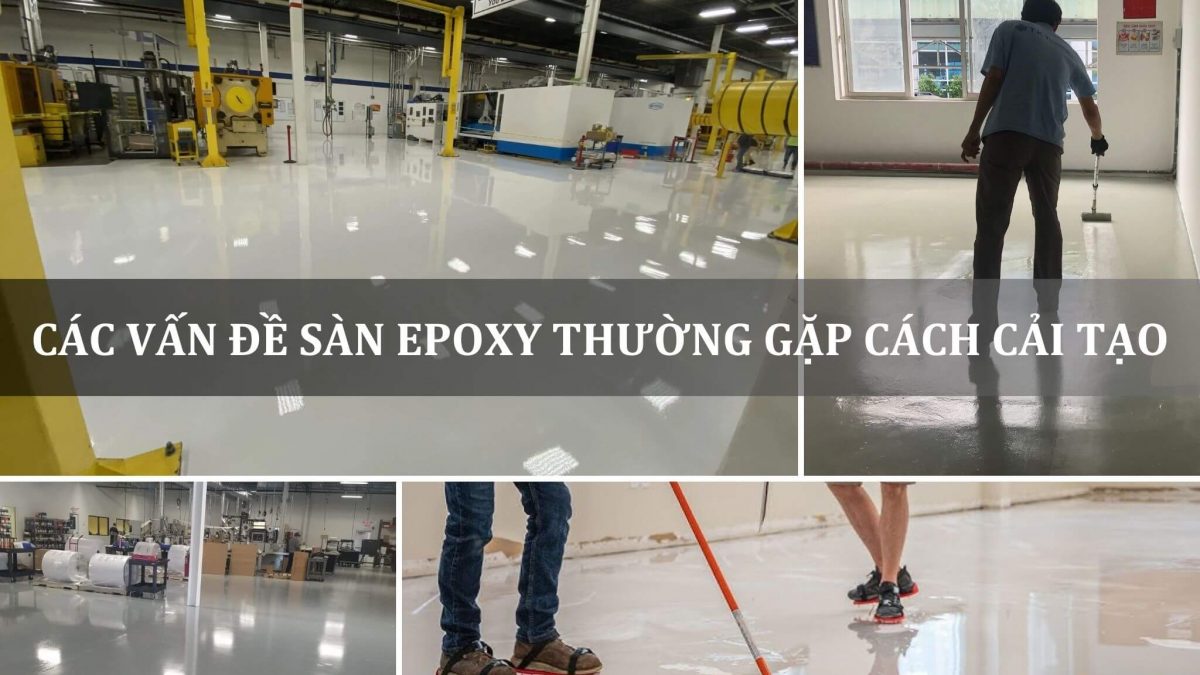 Cách vấn đề sàn epoxy thường gặp và cách cải tạo