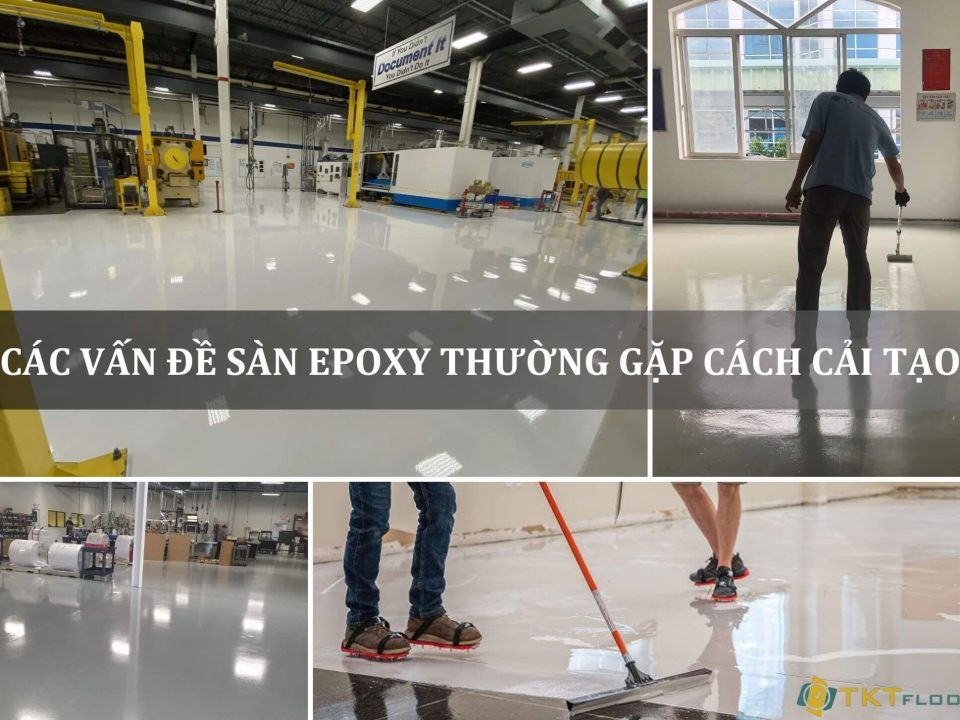 Cách vấn đề sàn epoxy thường gặp và cách cải tạo