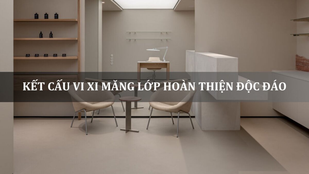 kết cấu vi xi măng lớp hoàn thiện độc đáo