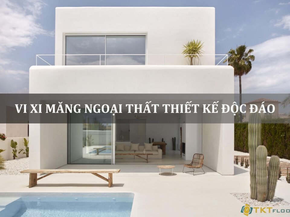 vi xi măng ngoại thất thiết kế độc đáo