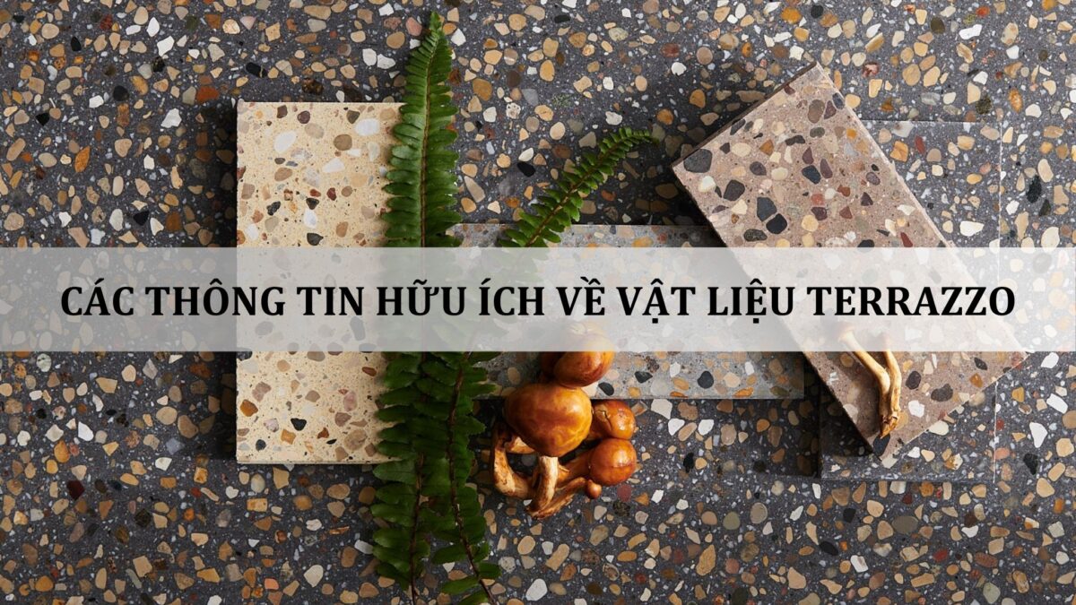 các thông tin hữu ích về vật liệu terrazzo