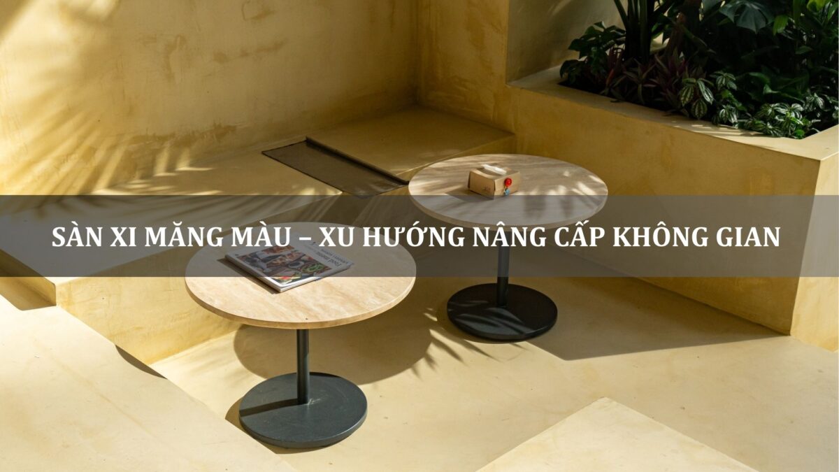 sàn xi măng màu - xu hướng nâng cấp không gian