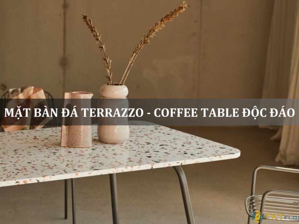 mặt bàn đá terrazzo-coffee table độc đáo