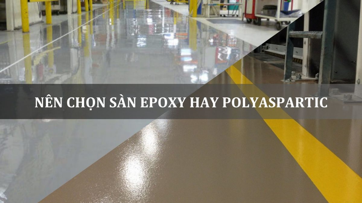 nên chọn sàn epoxy hay sàn polyaspartic