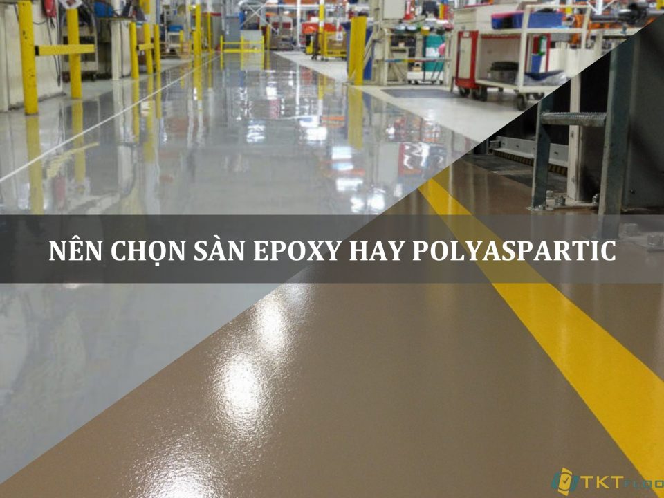 nên chọn sàn epoxy hay sàn polyaspartic