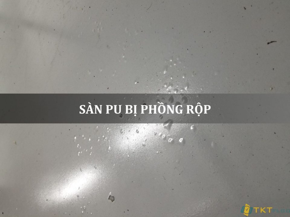 sàn PU bị phồng rộp