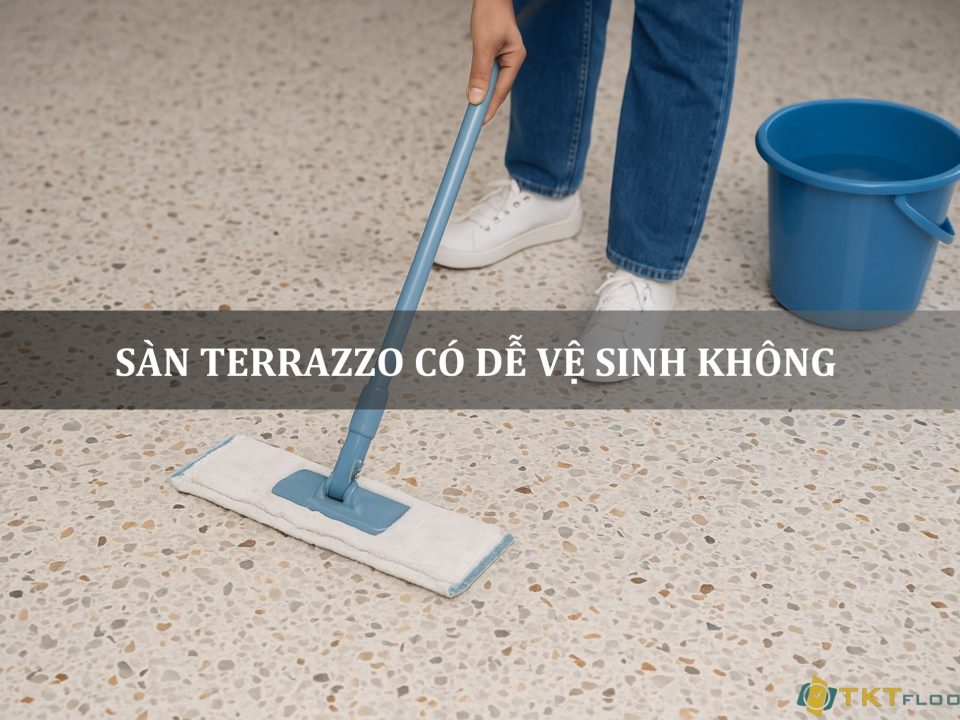 sàn terrazzo có dễ vệ sinh không