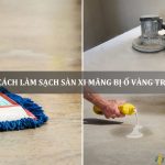 cách làm sạch sàn xi măng bị ố vàng